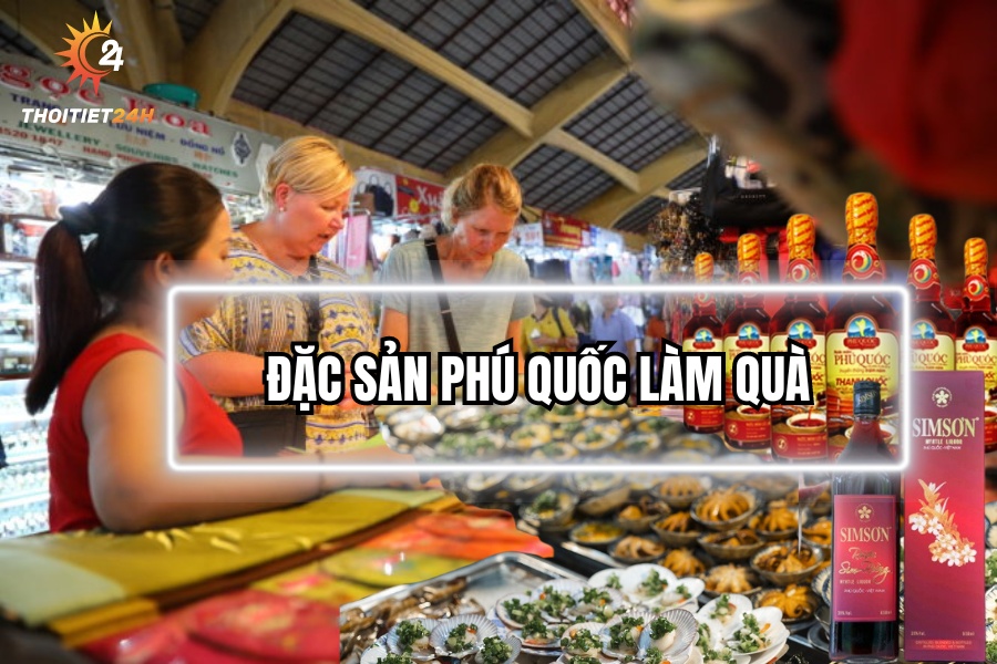 Top 15+ Đặc sản Phú Quốc làm quà ngon, nổi tiếng, ai cũng thích